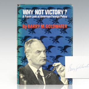 Why Not Victory: A Fresh Look at American Foreign Policy