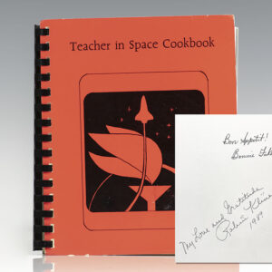 Teacher in Space Cookbook: Compiled by the Teacher In Space National Finalists, the "Class of 51L", United Space Shuttle Challenger Mission scheduled for launch, January 22, 1986 and other parties interested in Space Education