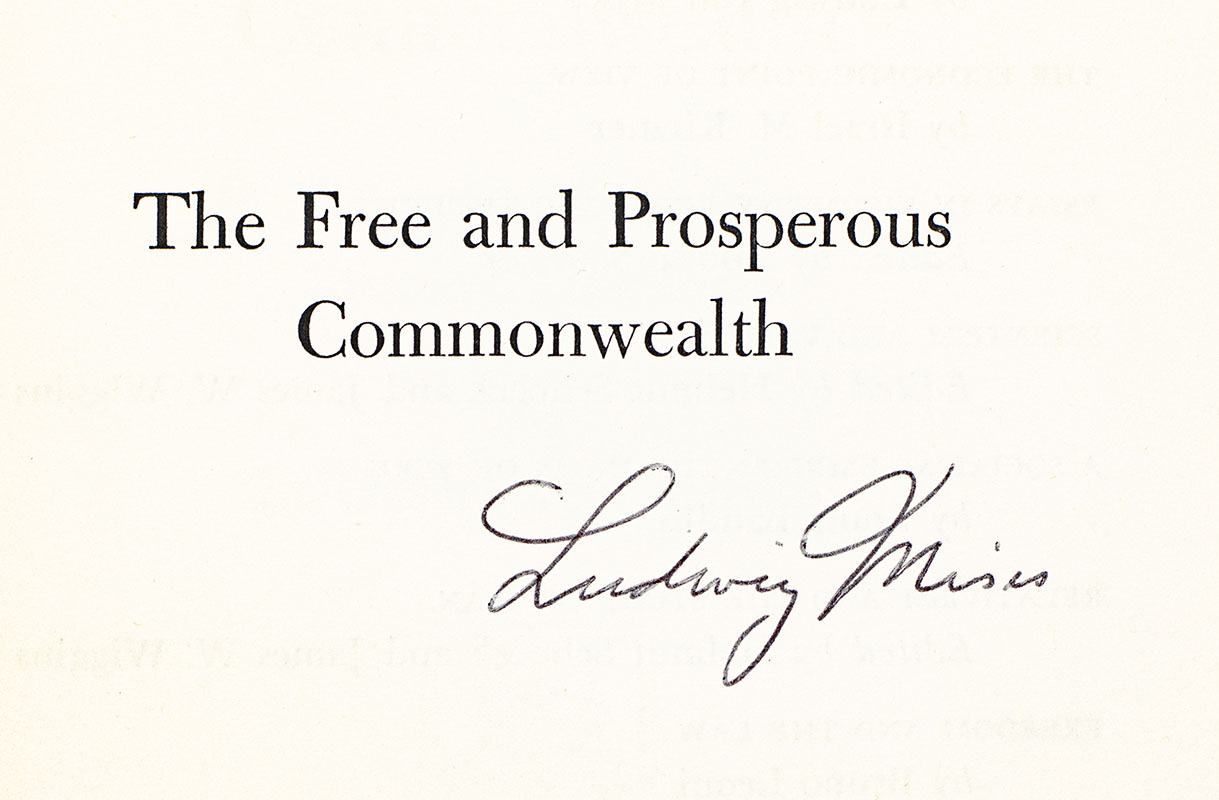 The Free and Prosperous Commonwealth: An Exposition of the Ideas of Classical Liberalism