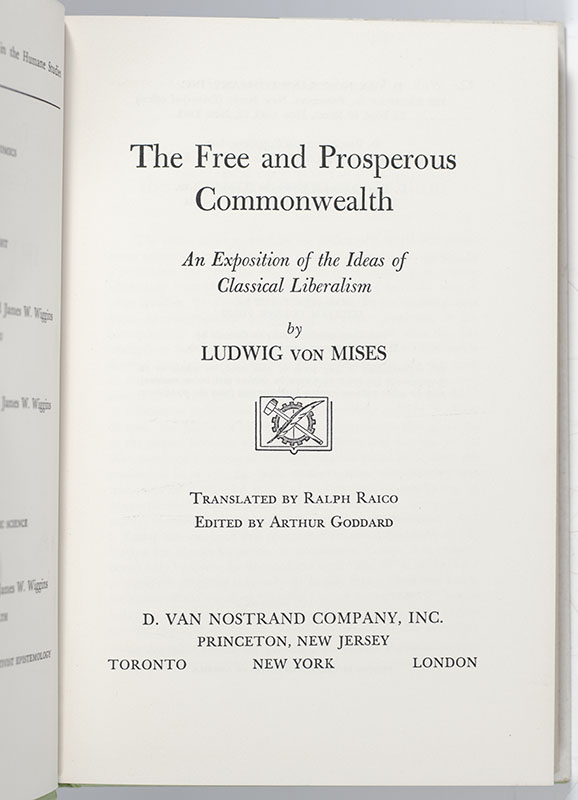 The Free and Prosperous Commonwealth: An Exposition of the Ideas of Classical Liberalism
