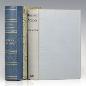 Human Action: A Treatise on Economics