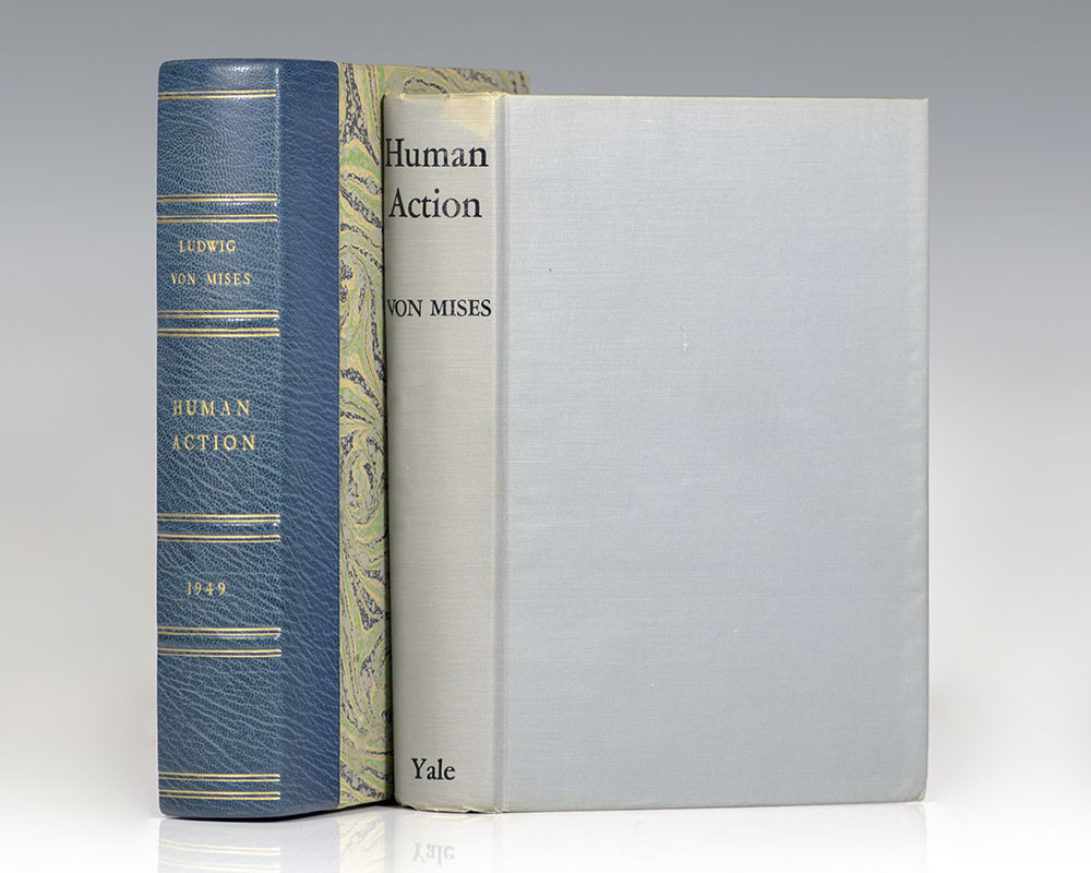 Human Action: A Treatise on Economics.