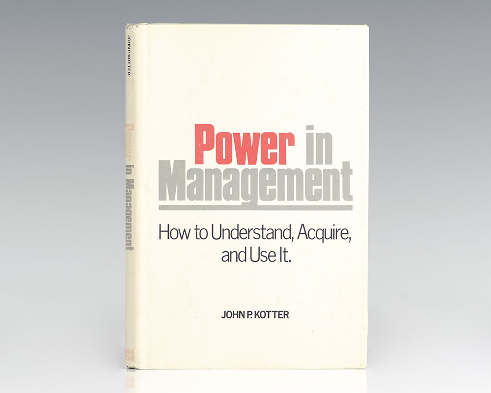 Power in Management: How to Understand, Acquire, and Use It