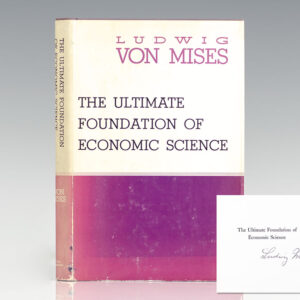 The Ultimate Foundation of Economic Science