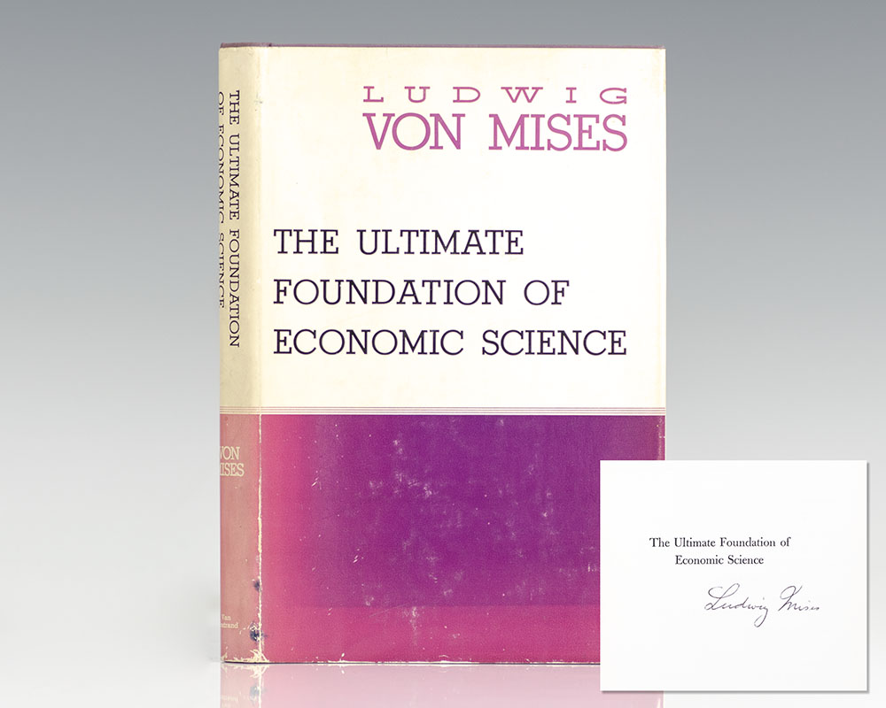 The Ultimate Foundation of Economic Science