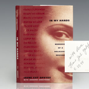 In My Hands: Memories of a Holocaust Rescuer.