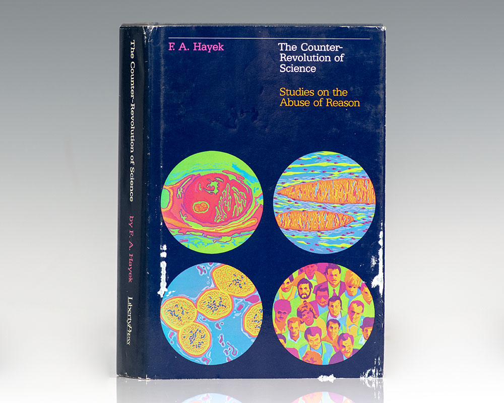 The Counter-Revolution of Science: Studies on the Abuse of Reason.