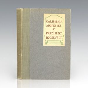 California Addresses by President Roosevelt.