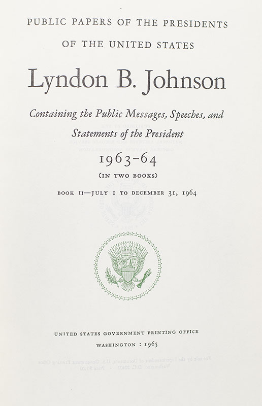 Public Papers of the Presidents of the United States: Lyndon B. Johnson. Containing the Public Messages, Speeches, and Statements of the President 1963-64.