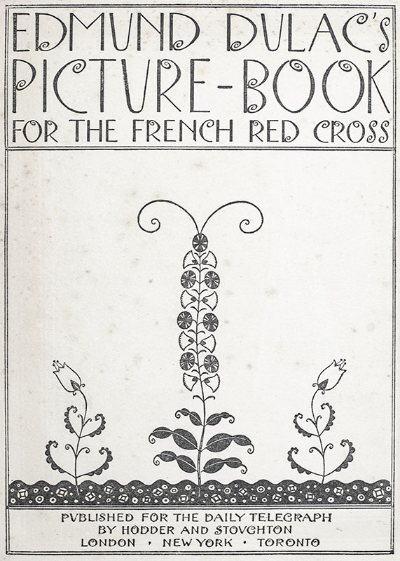 Edmund Dulac's Picture-Book For The French Red Cross.