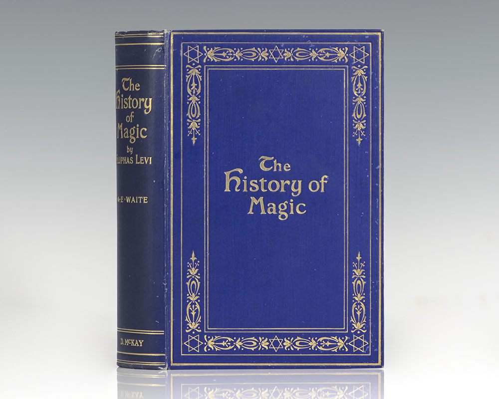 The History of Magic Including A Clear and Precise Exposition of its Procedure, its Rites and its Mysteries.