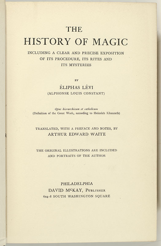 The History of Magic Including A Clear and Precise Exposition of its Procedure, its Rites and its Mysteries.