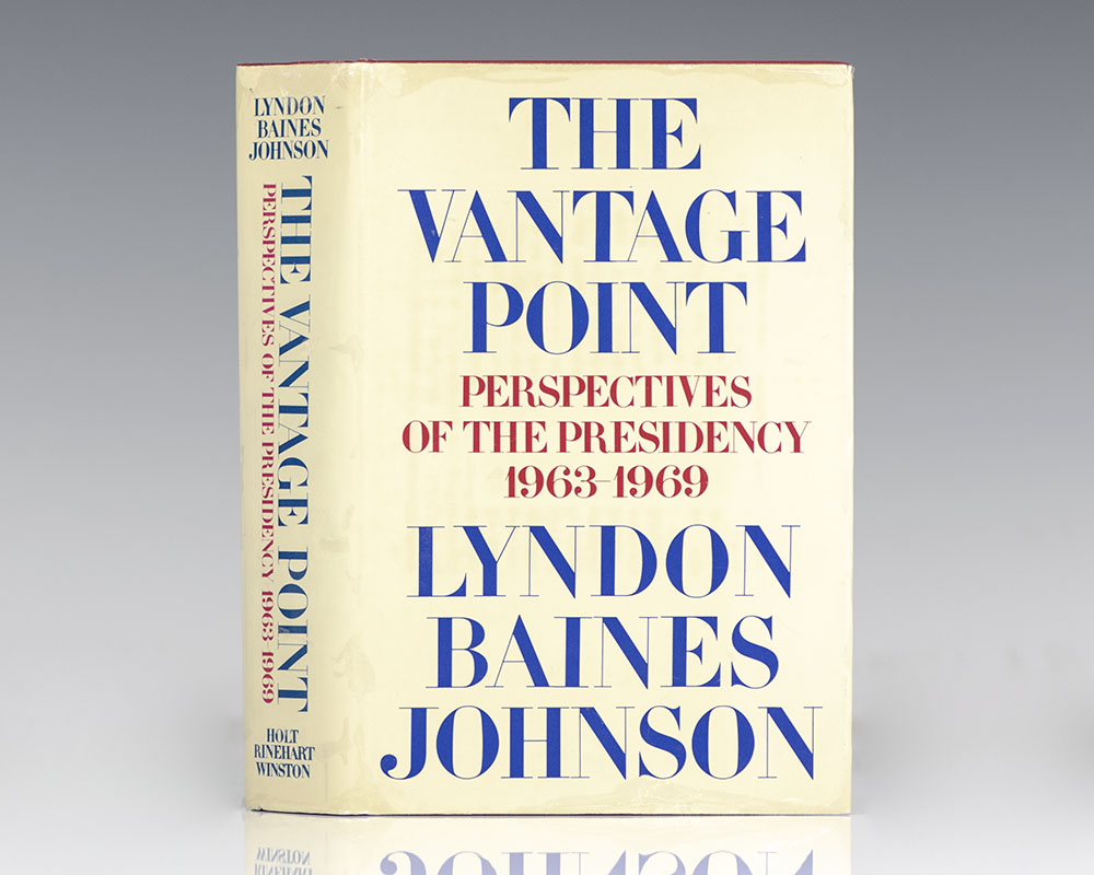 The Vantage Point: Perspectives on the Presidency.