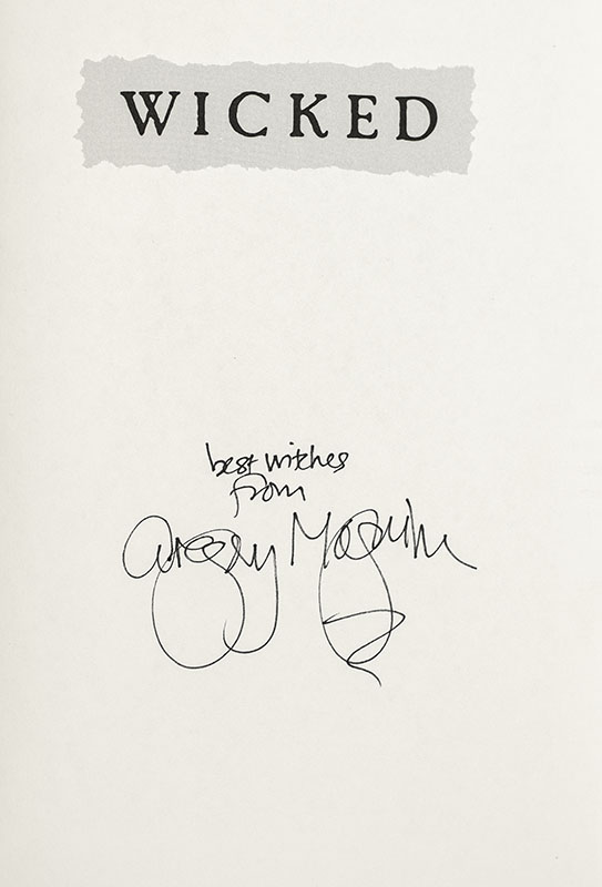 Wicked: The Life and Times of the Wicked Witch of the West.