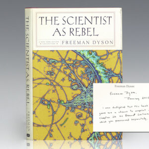 The Scientist As Rebel.