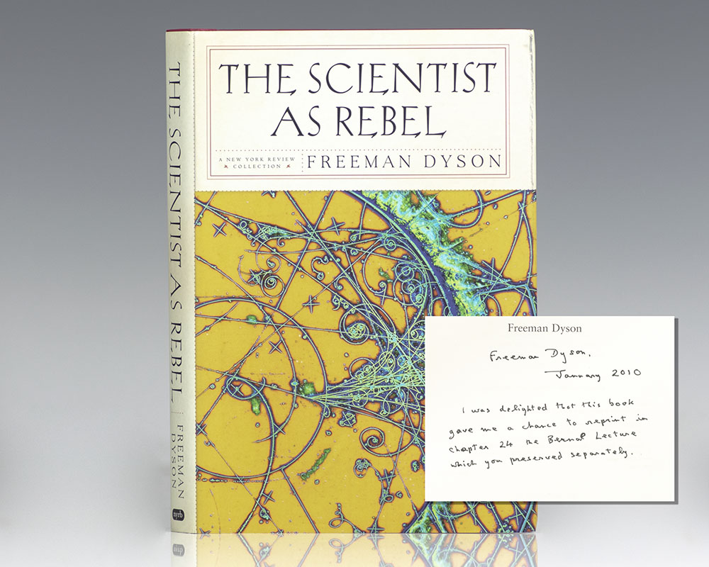 The Scientist As Rebel.
