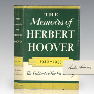 The Memoirs of Herbert Hoover: 1920-1933 The Cabinet and The Presidency.