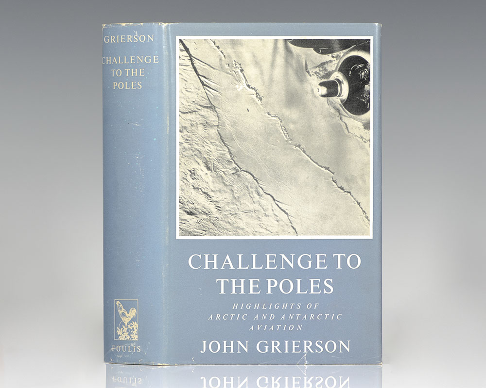 Challenge To The Poles: Highlights of Arctic and Antarctic Aviation.