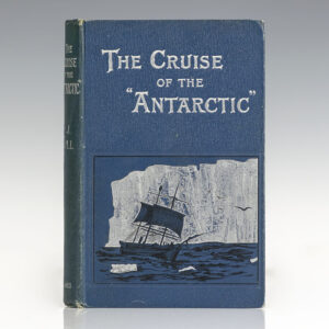 The Cruise of the 'Antarctic' to the South Polar Regions.