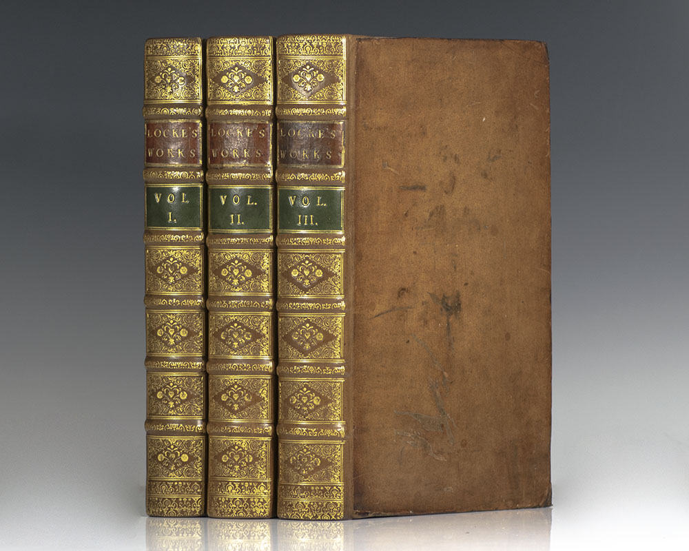 The Works of John Locke [Including: An Essay Concerning Human Understanding, Some Thoughts Concerning Education, Some Considerations of the Consequences of Lowering the Interest, and Raising the Value of Money, An Essay for the Amendment of the Silver Coin, Some Thoughts Concerning Education, Etc.].