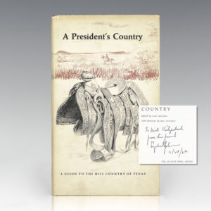 A President's Country: A Guide to the Hill Country of Texas.