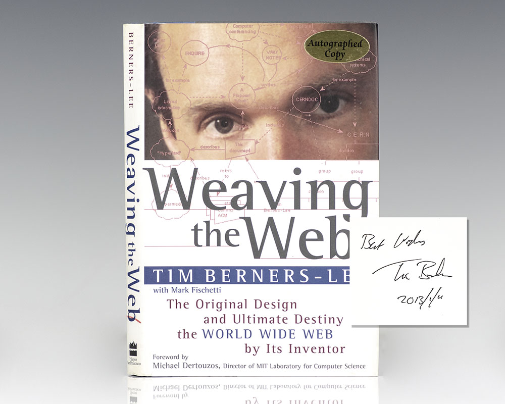 Weaving the Web: The Original Destiny of the World Wide Web by It's Inventor.