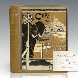 From Cape to Cairo. The First Traverse of Africa from South to North.