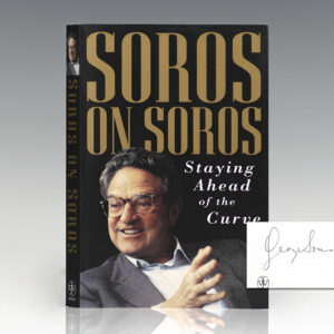 Soros On Soros: Staying Ahead of the Curve.