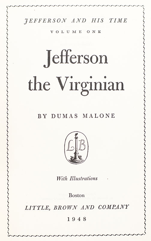 Jefferson The Virginian. Jefferson and His Time.