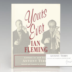 Yours Ever Ian Fleming: Letters to and from Antony Terry.