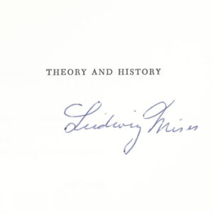 Theory and History. An Interpretation of Social and Economic Evolution.