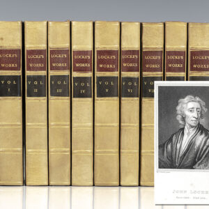 The Works of John Locke [Including: An Essay Concerning Human Understanding, Some Thoughts Concerning Education, Some Considerations of the Consequences of Lowering the Interest, and Raising the Value of Money, An Essay for the Amendment of the Silver Coin, Some Thoughts Concerning Education, Etc.]