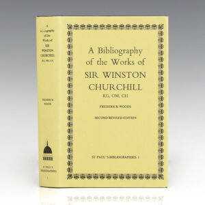 A Bibliography of the Works of Sir Winston Churchill.