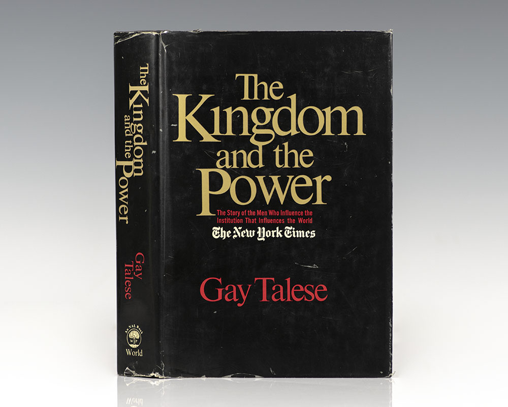 The Kingdom and the Power: The Story of the Men Who Influence the Institution that Influences the World.