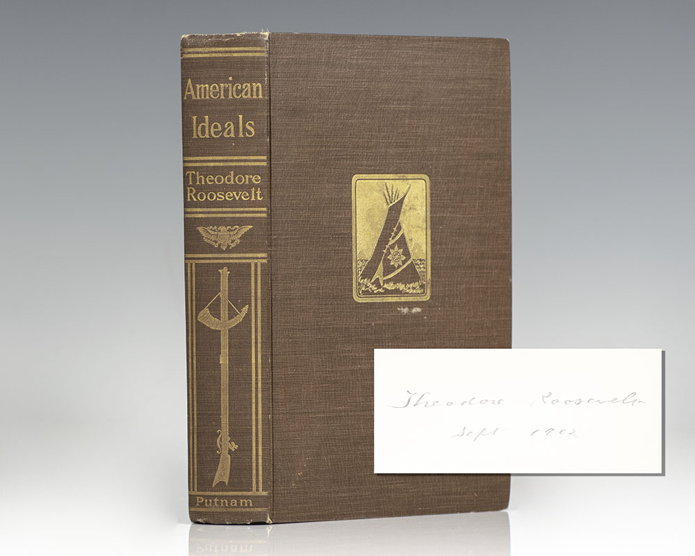 American Ideals and Other Essays, Social and Political.