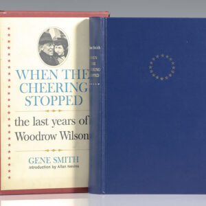 When The Cheering Stopped: the Last Years of Woodrow Wilson.