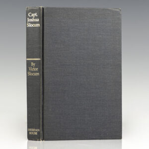 Capt. Joshua Slocum: The Life and Voyages of America's Best Known Sailor.