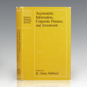 Asymmetric Information, Corporate Finance, and Investment.