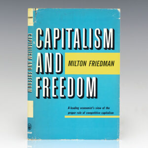 Capitalism And Freedom.
