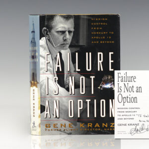 Failure Is Not An Option: Mission Control From Mercury to Apollo 13 and Beyond.