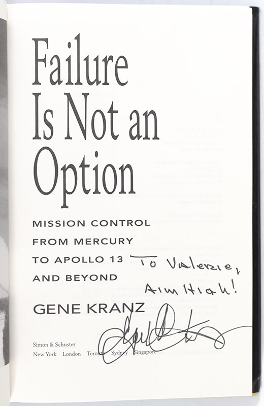 Failure Is Not An Option: Mission Control From Mercury to Apollo 13 and Beyond.