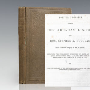 Political Debates between Hon. Abraham Lincoln and Hon. Stephen A. Douglas, In the Celebrated Campaign of 1858, in Illinois.