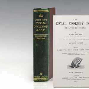 The Royal Cookery Book [Le Livre de Cuisine].