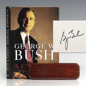 A Charge to Keep Accompanied by A Presidential Rosewood Box and Pen.