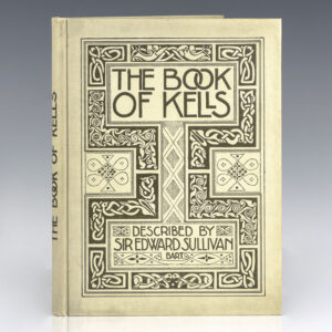 The Book of Kells: Described by Sir Edward Sullivan, Bart., and Illustrated with Twenty-Four Plates in Colours.