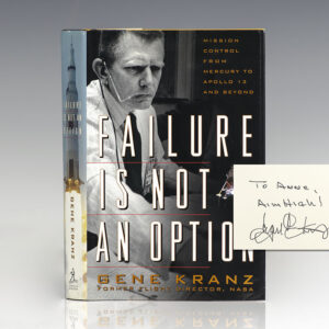 Failure Is Not An Option: Mission Control From Mercury to Apollo 13 and Beyond.