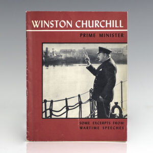 Winston Churchill Prime Minister: A Selection From Speeches Made by Winston Churchill During the Four Years that Britain has Been at War.
