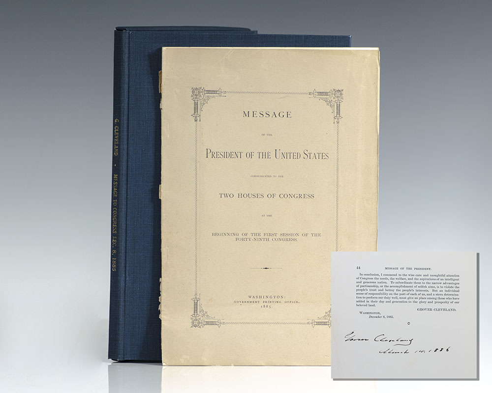 Message of the President of the United States Communicated to the Two Houses of Congress at the Beginning of the First Session of the Forty-Ninth Congress, delivered on December 8, 1885.