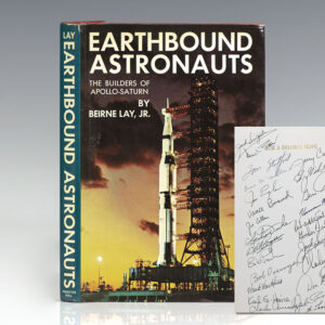 Earthbound Astronauts: The Builders of Apollo-Saturn.