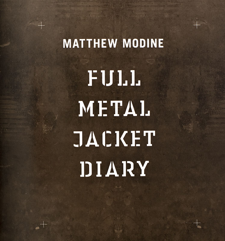 Full Metal Jacket Diary.